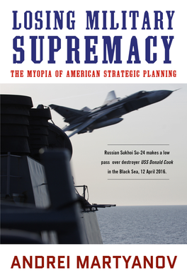 Losing Military Supremacy the Myopia of American