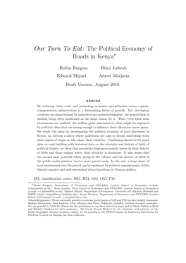 Our Turn to Eat: the Political Economy of Roads in Kenya∗