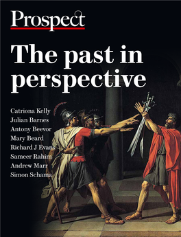 Catriona Kelly Julian Barnes Antony Beevor Mary Beard Richard J Evans Sameer Rahim Andrew Marr Simon Schama 2 PROSPECT