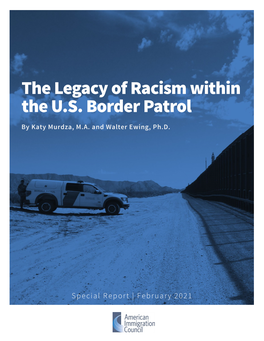 The Legacy of Racism Within the U.S. Border Patrol