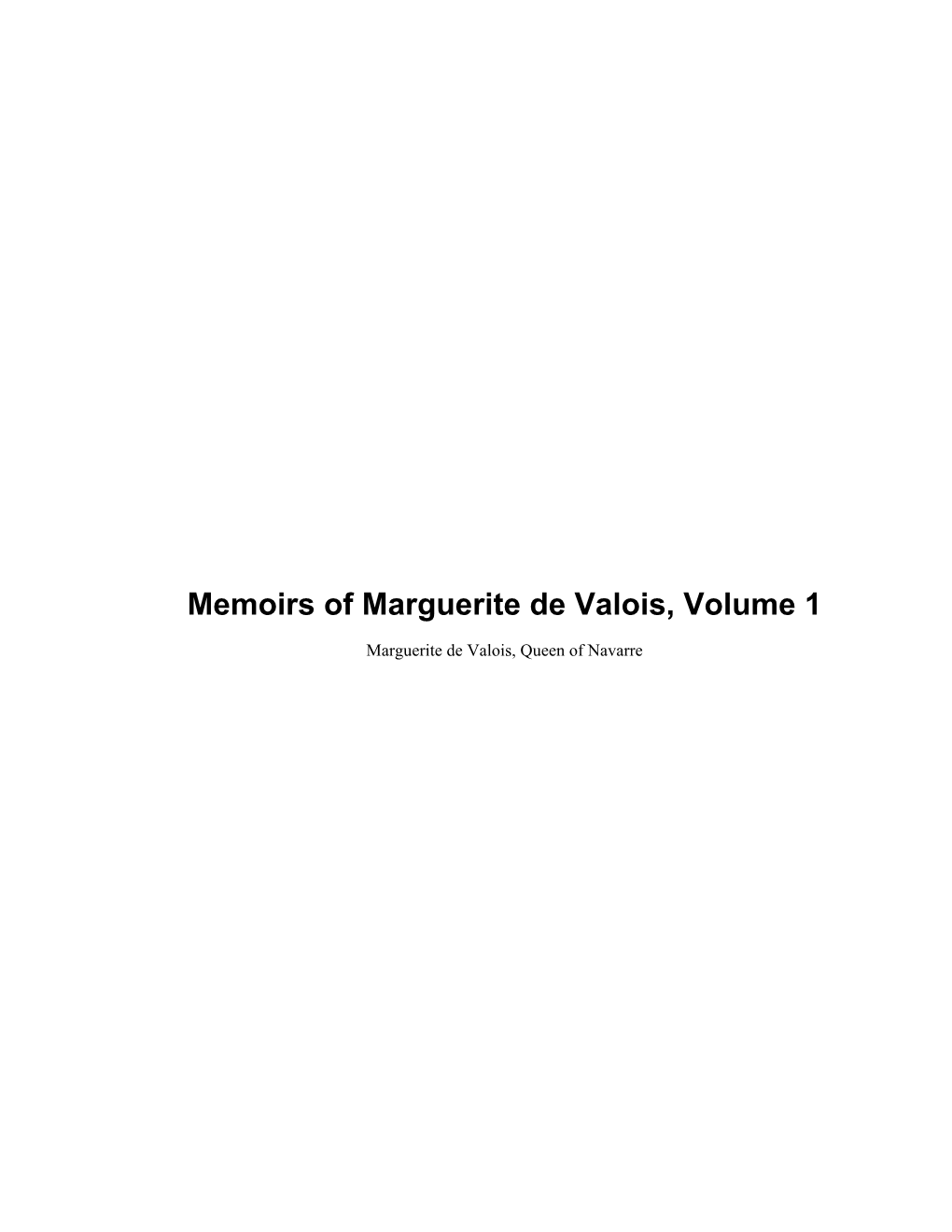 Memoirs of Marguerite De Valois, Volume 1