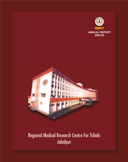 Regional Medical Research Centre for Tribals Jabalpur Ijh{;Dkfj.Kh Fg Dq'kyk Hkofur