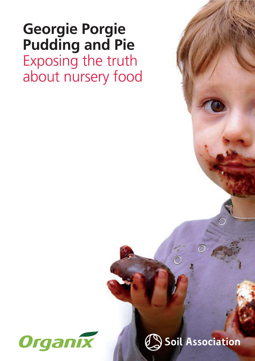 Georgie Porgie Pudding and Pie Exposing the Truth About Nursery Food 