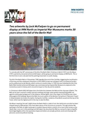 Two Artworks by Jock Mcfadyen to Go on Permanent Display at IWM North As Imperial War Museums Marks 30 Years Since the Fall of the Berlin Wall