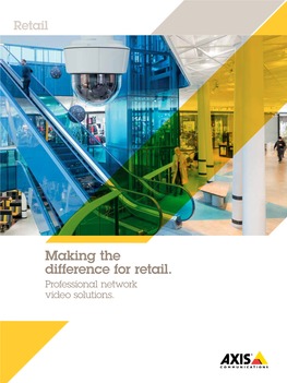 Making the Difference for Retail. Professional Network Video Solutions
