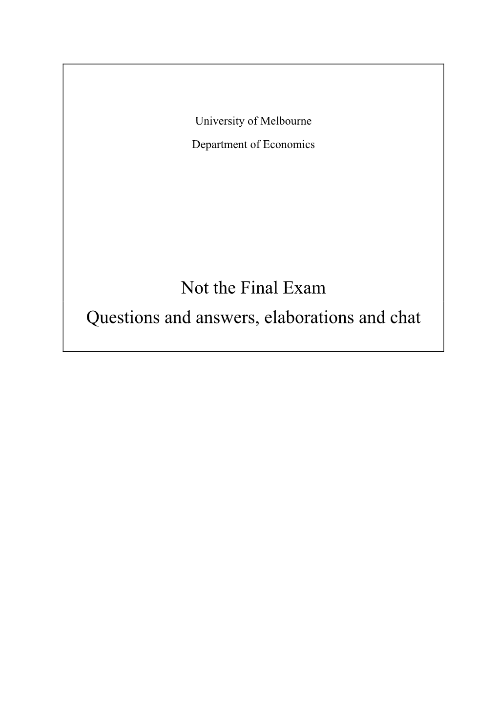 Not the Final Exam Questions and Answers, Elaborations and Chat