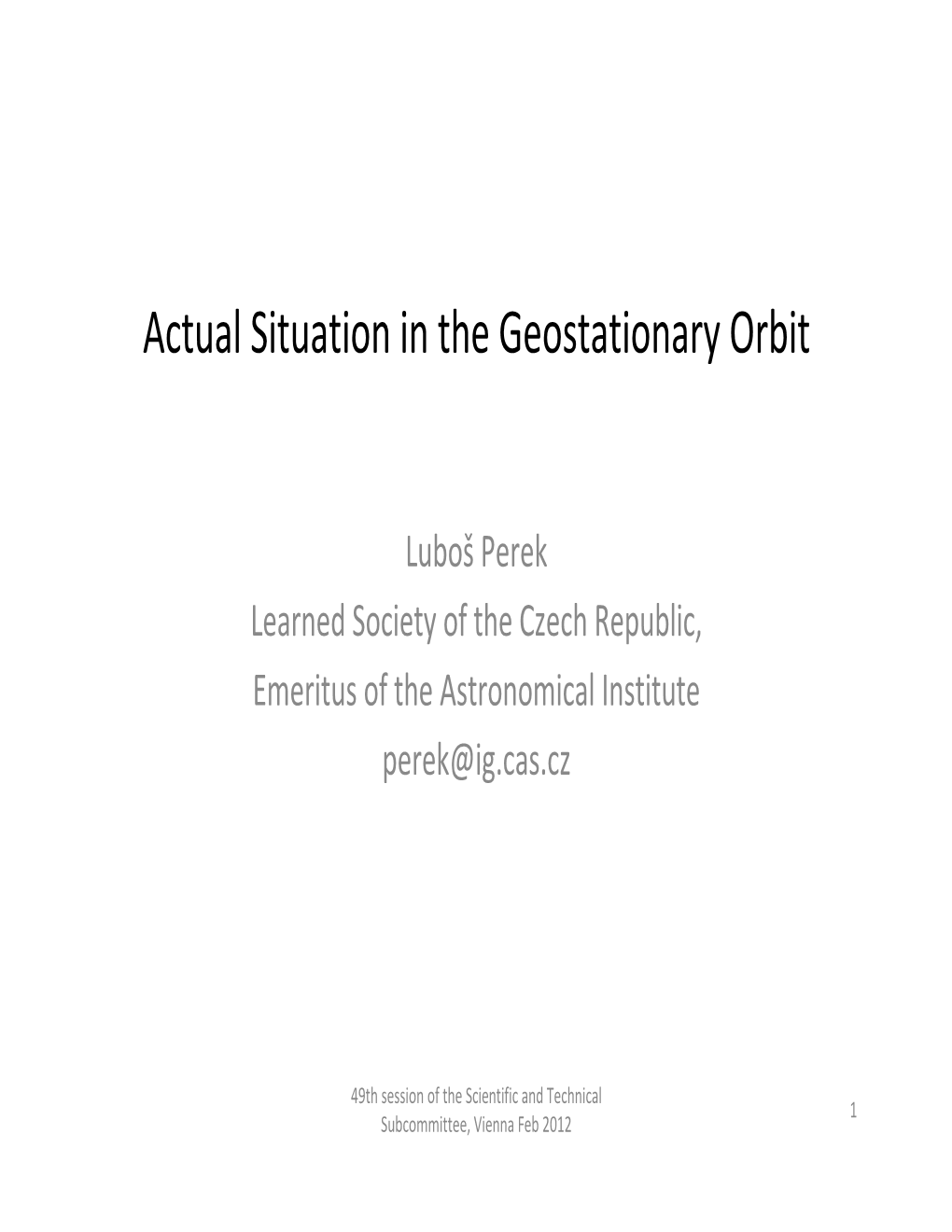 Actual Situation in the Geostationary Orbit