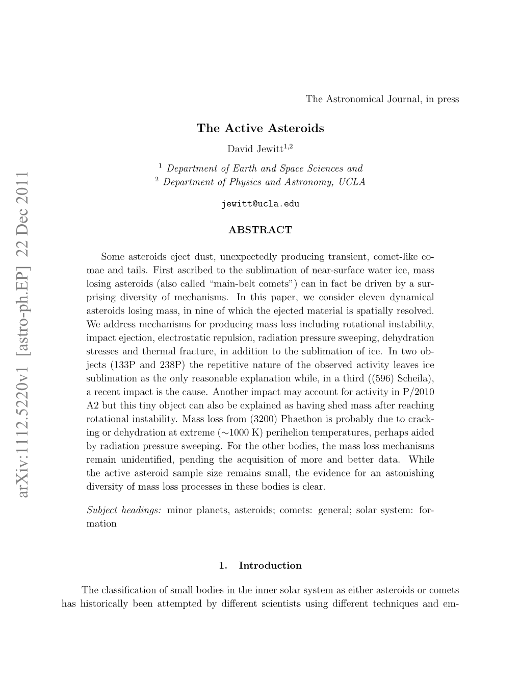 The Active Asteroids David Jewitt1,2 1 Department of Earth and Space Sciences and 2 Department of Physics and Astronomy, UCLA