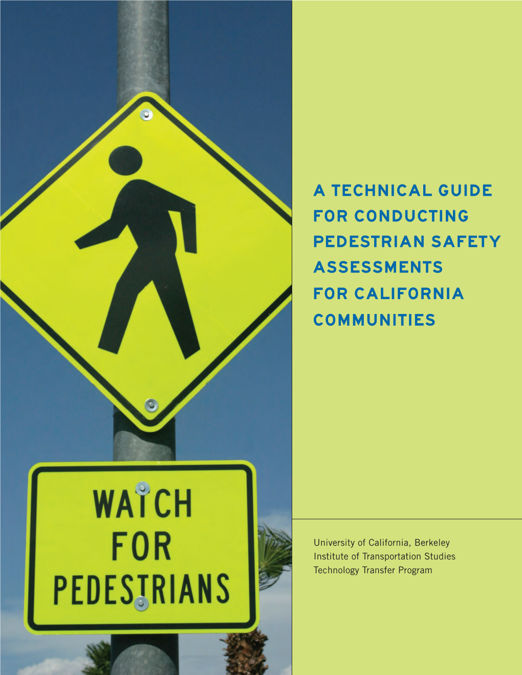 A Technical Guide for Conducting Pedestrian Safety Assessments for California Communities