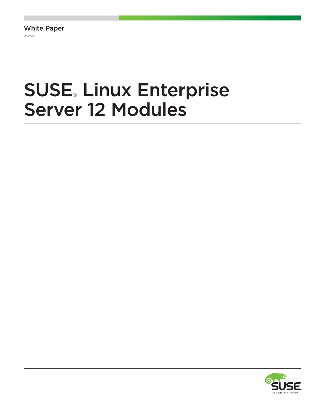 SUSE® Linux Enterprise Server 12 Modules Server White Paper SUSE Linux Enterprise Server 12 Modules