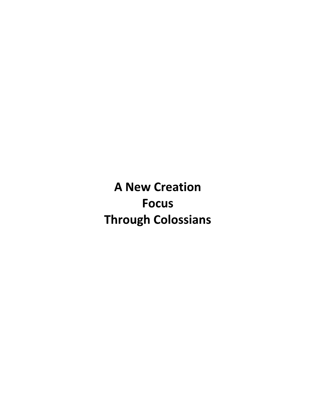 A New Creation Focus Through Colossians