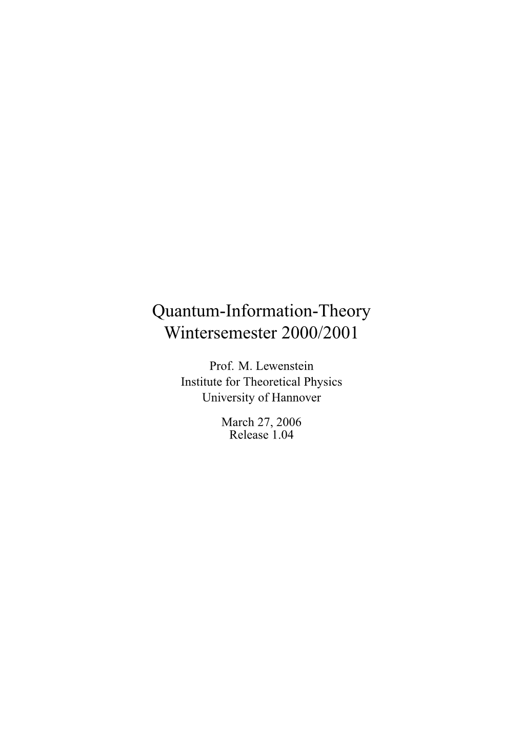 Quantum-Information-Theory Wintersemester 2000/2001