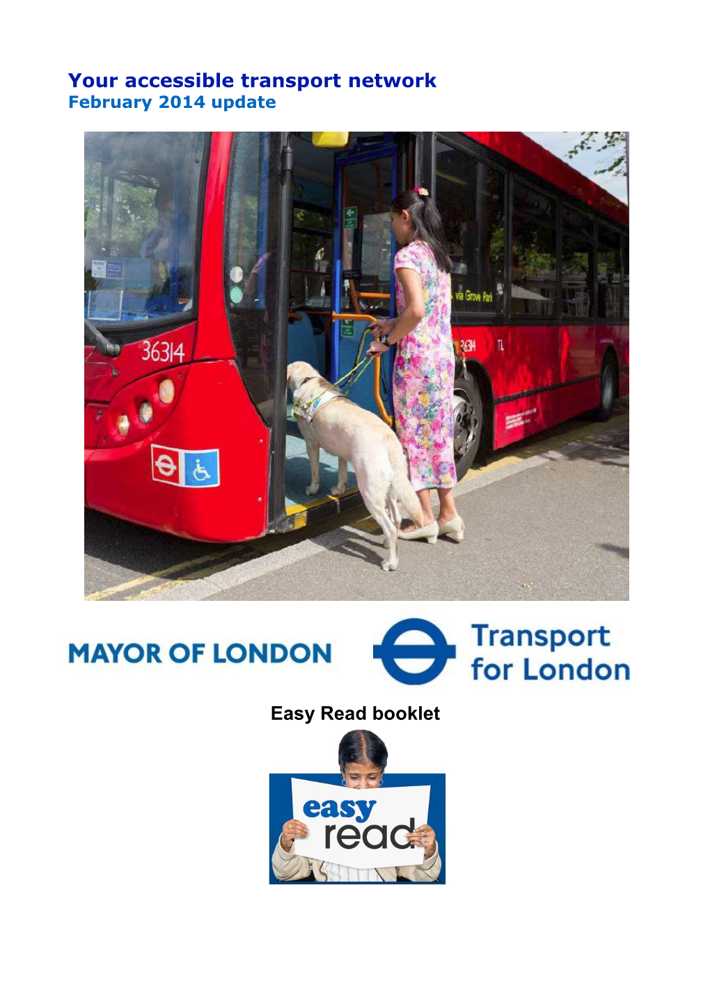 Your Accessible Transport Network February 2014 Update