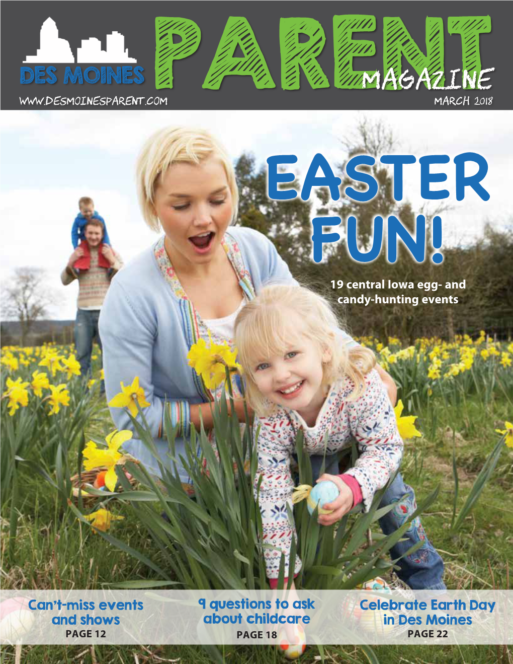 MAGAZINE MARCH 2018 EASTER FUN! 19 Central Iowa Egg- and Candy-Hunting Events
