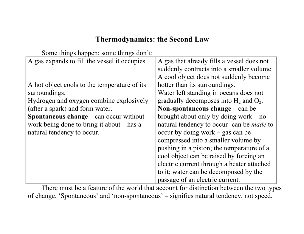 Thermodynamics: the Second Law Some Things Happen; Some Things Don’T: a Gas Expands to Fill the Vessel It Occupies