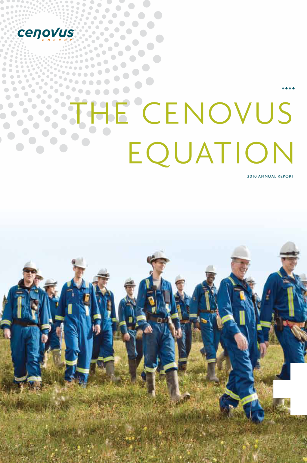 The Cenovus Equation 2010 Annual Report