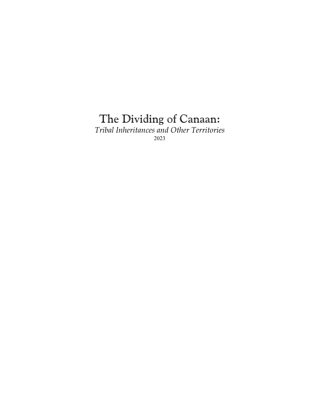 The Dividing of Canaan: Tribal Inheritances and Other Territories 2023 Page 2