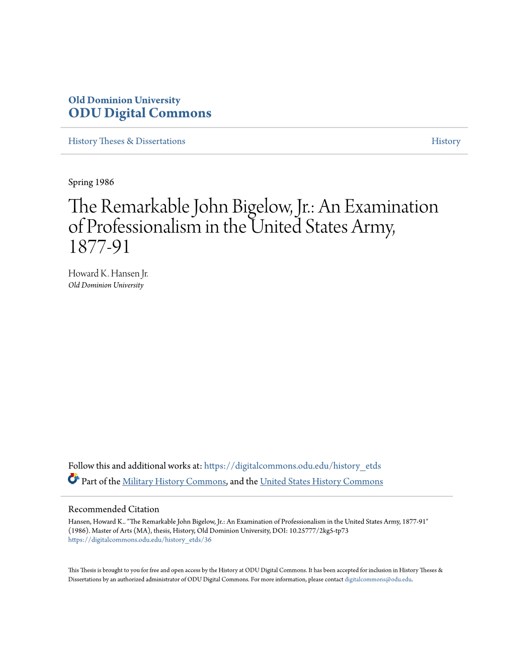 The Remarkable John Bigelow, Jr.: an Examination of Professionalism in the United States Army, 1877-91 Howard K