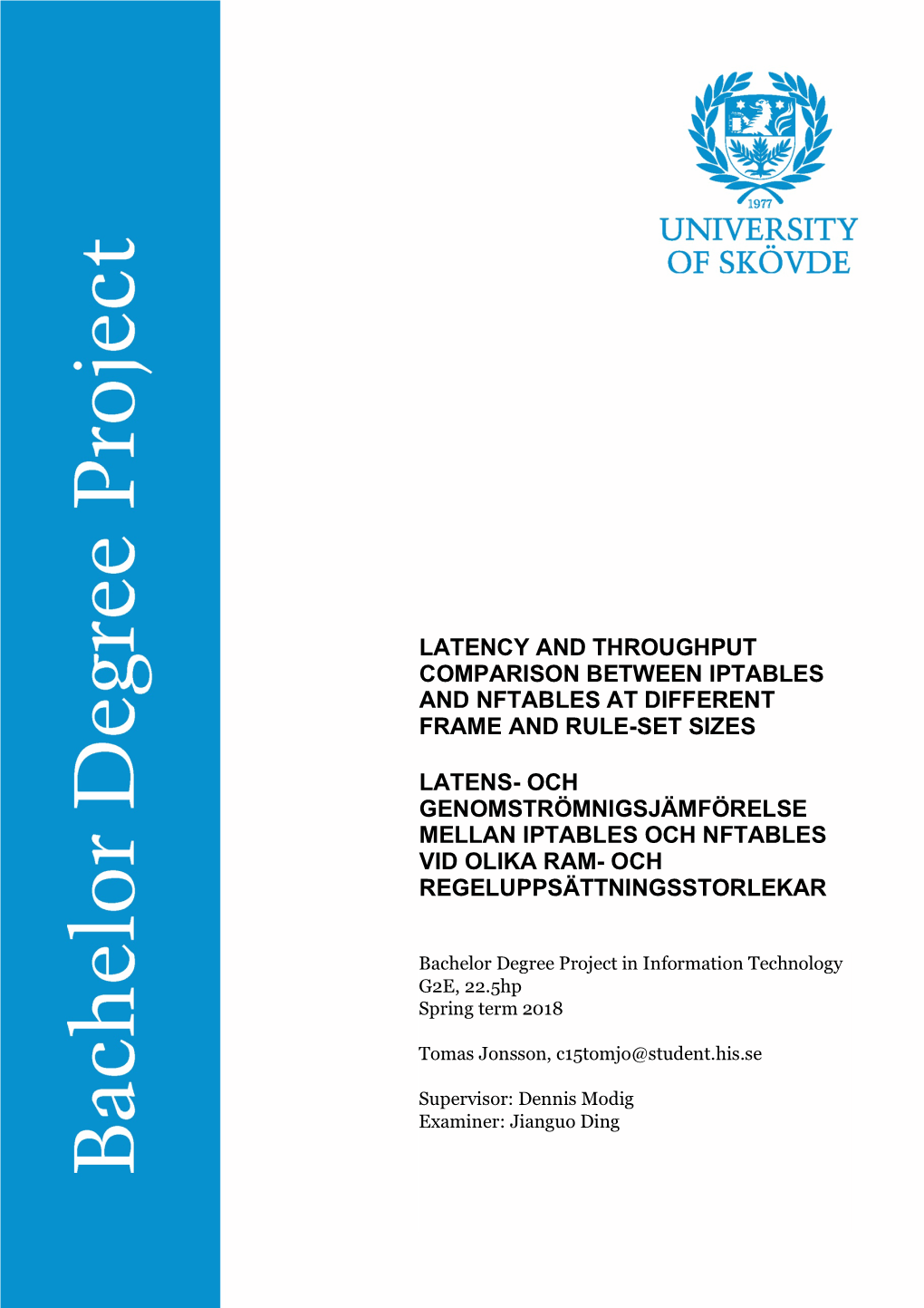 Latency and Throughput Comparison Between Iptables and Nftables at Different