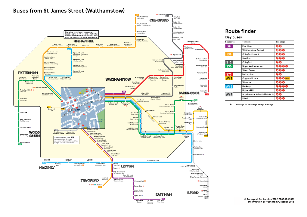 Buses from St James Street (Walthamstow) 158 Chingford Chingford Mount 212 Chingford Prince Albert the Green