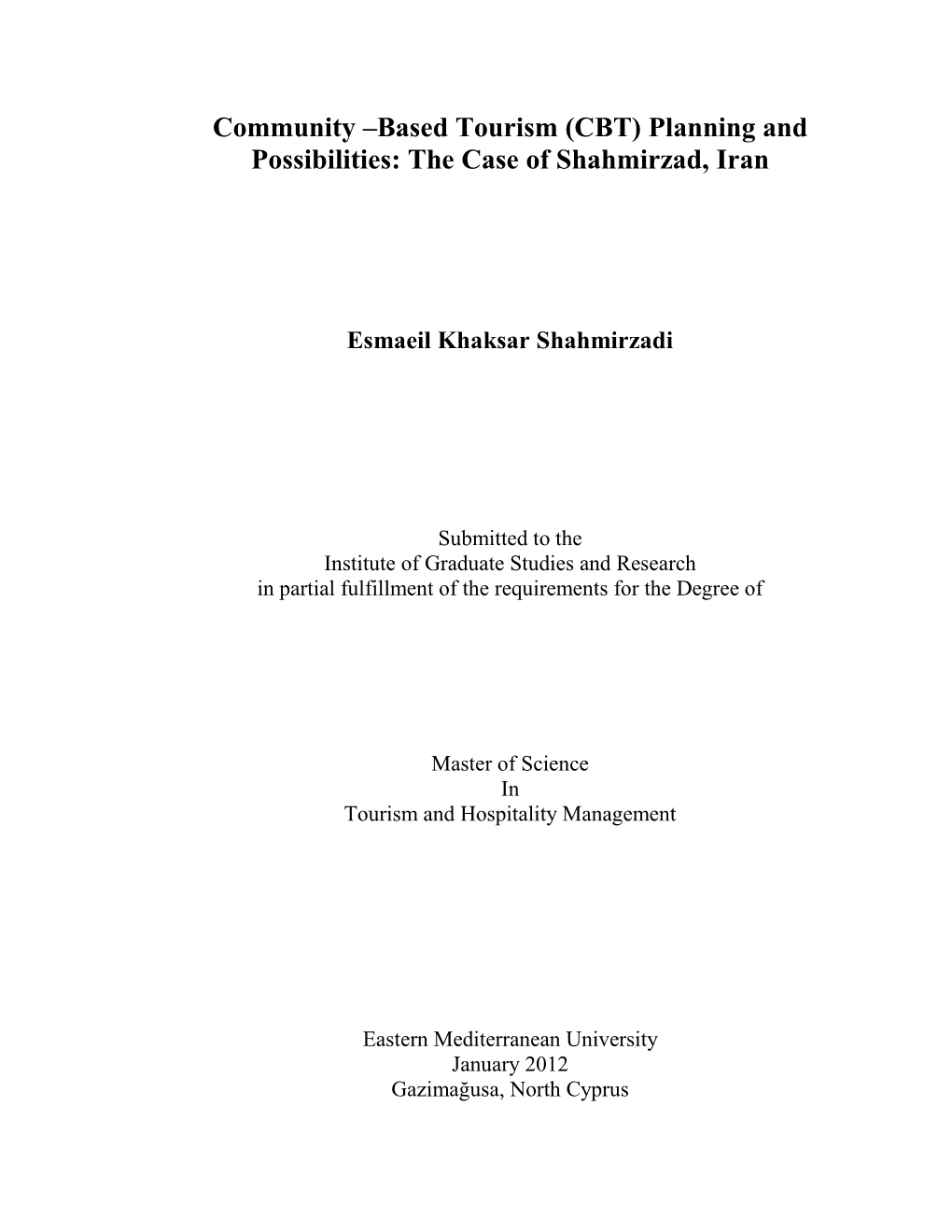 Community –Based Tourism (CBT) Planning and Possibilities: the Case of Shahmirzad, Iran