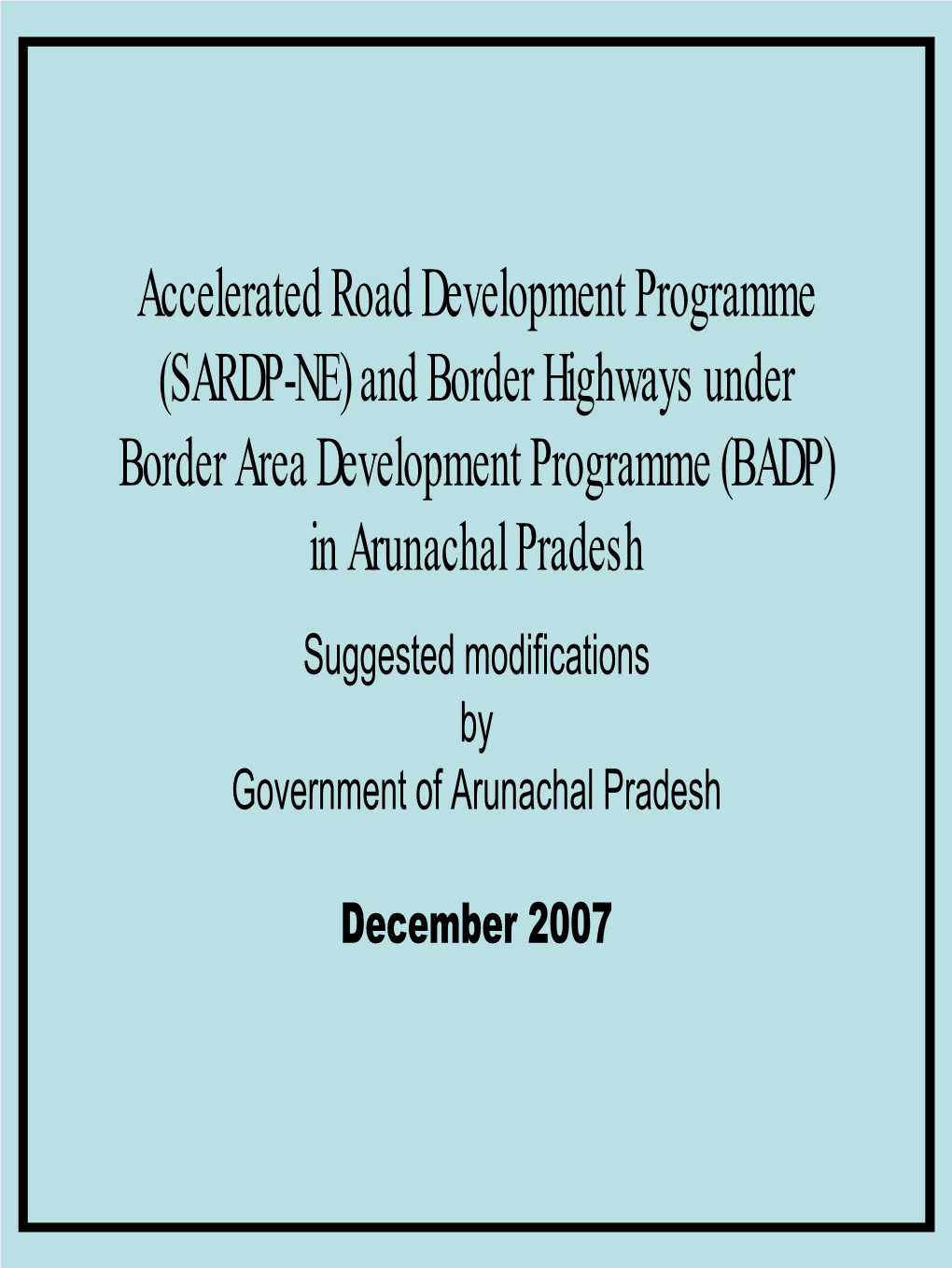 Accelerated Road Development Programme (SARDP-NE) And