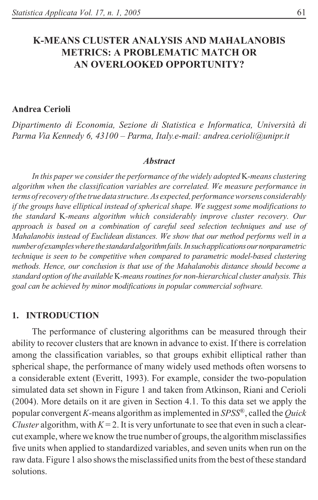 K-Means Cluster Analysis and Mahalanobis Metrics: a Problematic Match Or an Overlooked Opportunity?