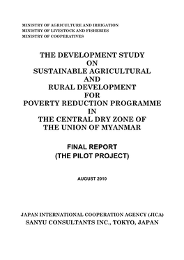 The Development Study on Sustainable Agricultural and Rural Development for Poverty Reduction Programme in the Central Dry Zone of the Union of Myanmar
