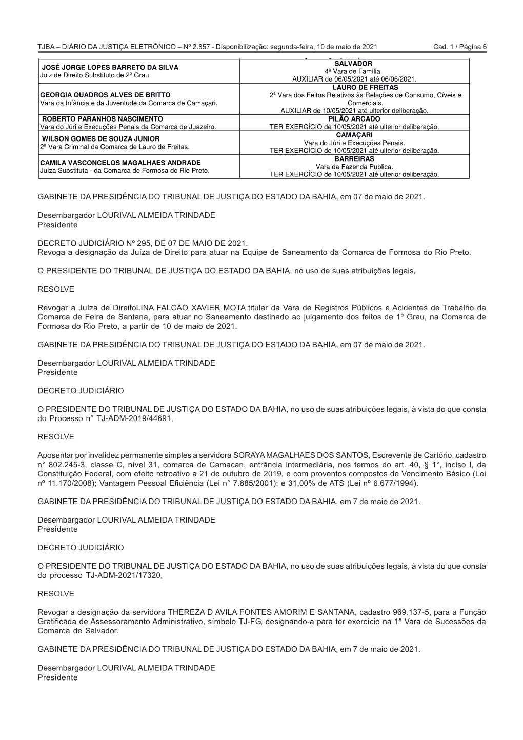 GABINETE DA PRESIDÊNCIA DO TRIBUNAL DE JUSTIÇA DO ESTADO DA BAHIA, Em 07 De Maio De 2021