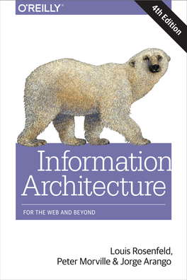 Information Architecture: for the Web and Beyond