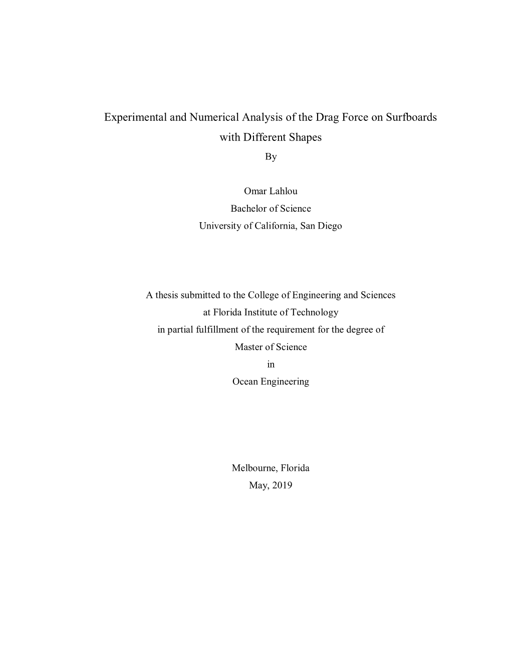 Experimental and Numerical Analysis of the Drag Force on Surfboards with Different Shapes By