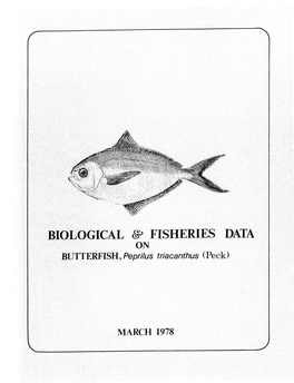 BIO.LOGICAL .~ FISHERIES DATA on ,BUTTERFISH,Peprilus Tria Can Thus (Peck)