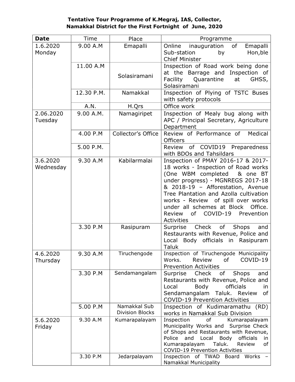 Date Time Place Programme 1.6.2020 Monday 9.00 A.M