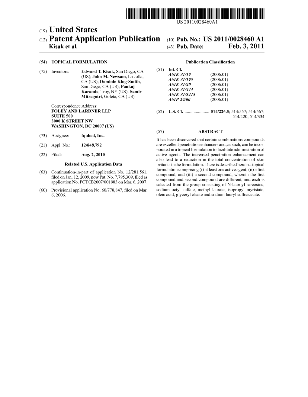 (2) Patent Application Publication (10) Pub. No.: US 2011/0028460 A1 Kisak Et Al