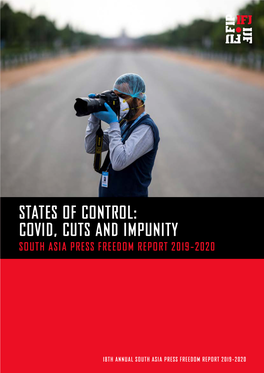 States of Control: Covid, Cuts and Impunity South Asia Press Freedom Report 2019-2020