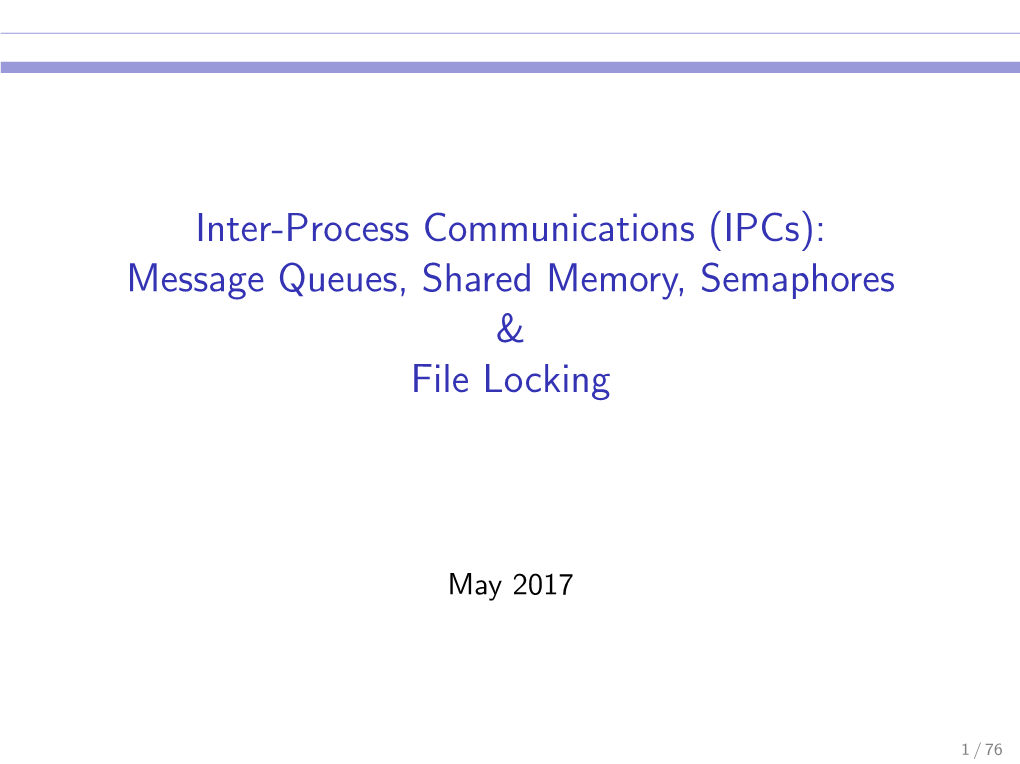 Message Queues, Shared Memory, Semaphores & File Locking
