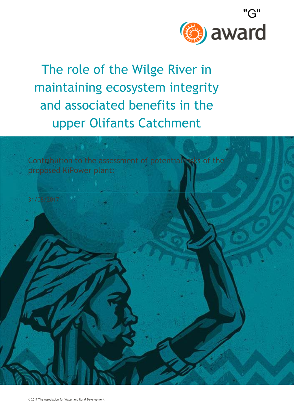 The Role of the Wilge River in Maintaining Ecosystem Integrity and Associated Benefits in the Upper Olifants Catchment