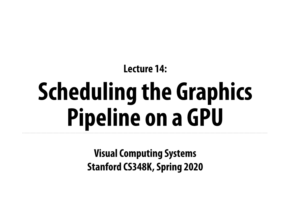 Visual Computing Systems Stanford CS348K, Spring 2020 Lecture