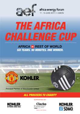 AN AFRICA VS REST of WORLD FOOTBALL TOURNAMENT Africa Is to Football What Energy Is to Africa – a Crucial Part of the Fabric and Culture of the Continent