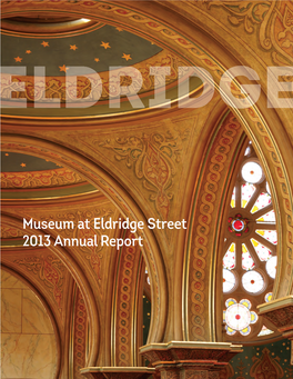 Museum at Eldridge Street 2013 Annual Report Photo: Brian Kutner Photo: Letter from the Chairman and Executive Director