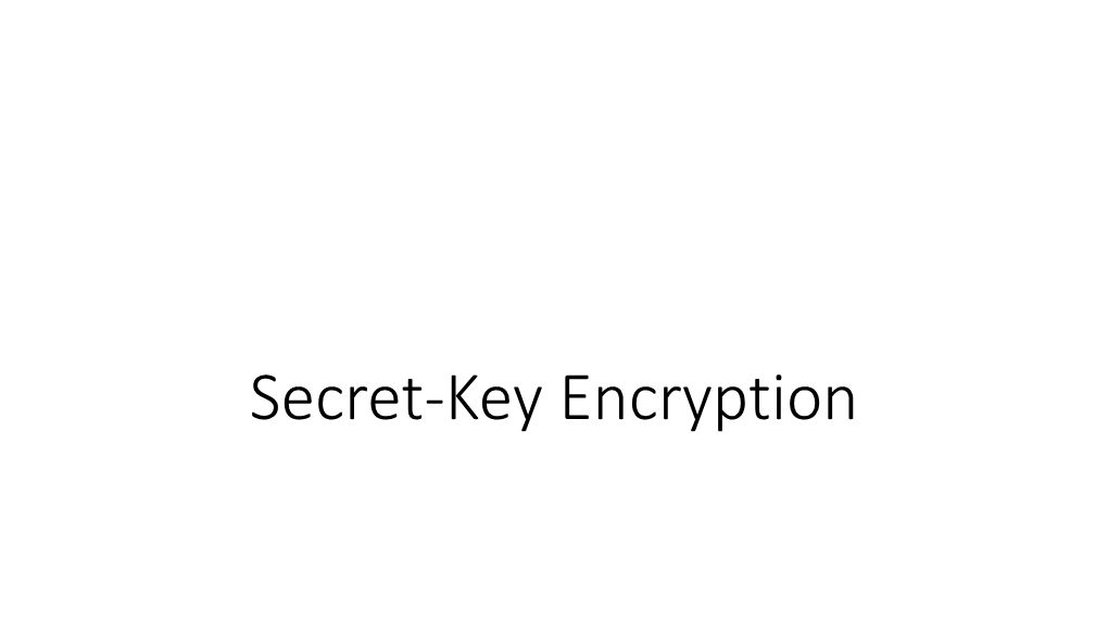 Secret-Key Encryption Introduction