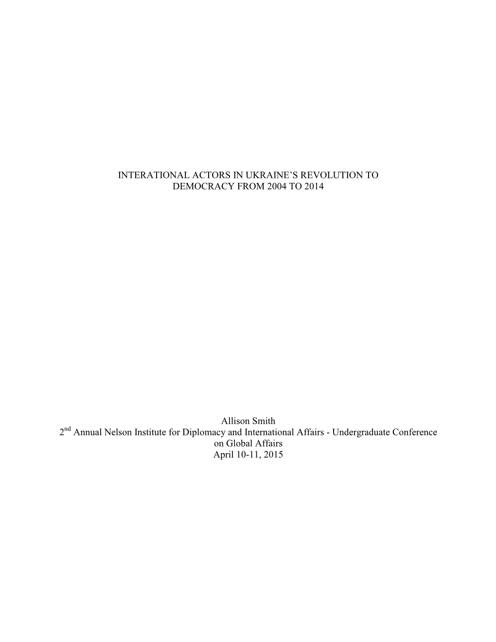 International Actors in Ukraine's Revolution to Democracy from 2004 to 2014