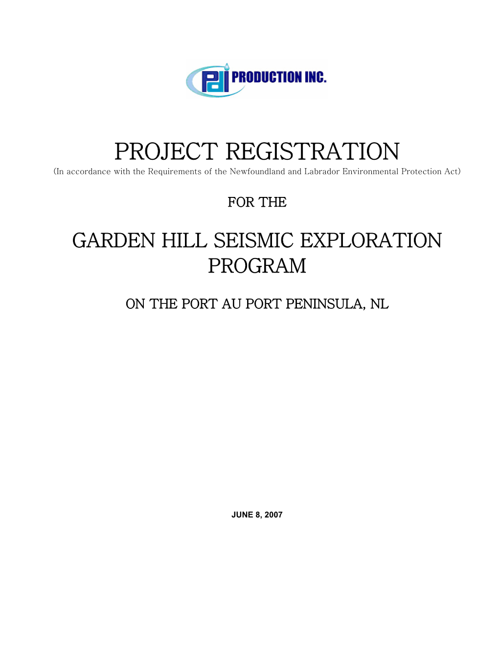 PROJECT REGISTRATION (In Accordance with the Requirements of the Newfoundland and Labrador Environmental Protection Act)