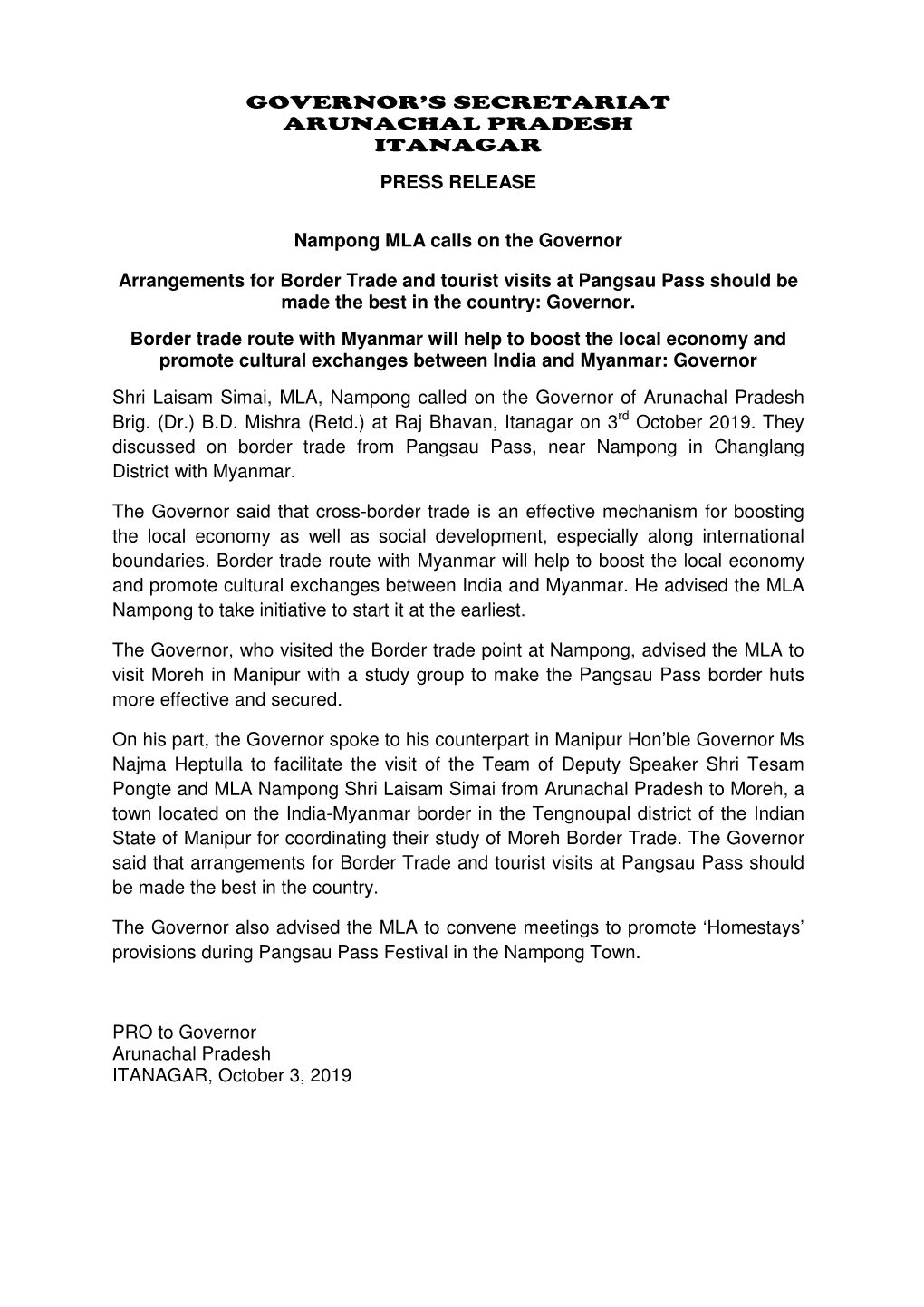 GOVERNOR's SECRETARIAT ARUNACHAL PRADESH ITANAGAR PRESS RELEASE Nampong MLA Calls on the Governor Arrangements for Border Tr