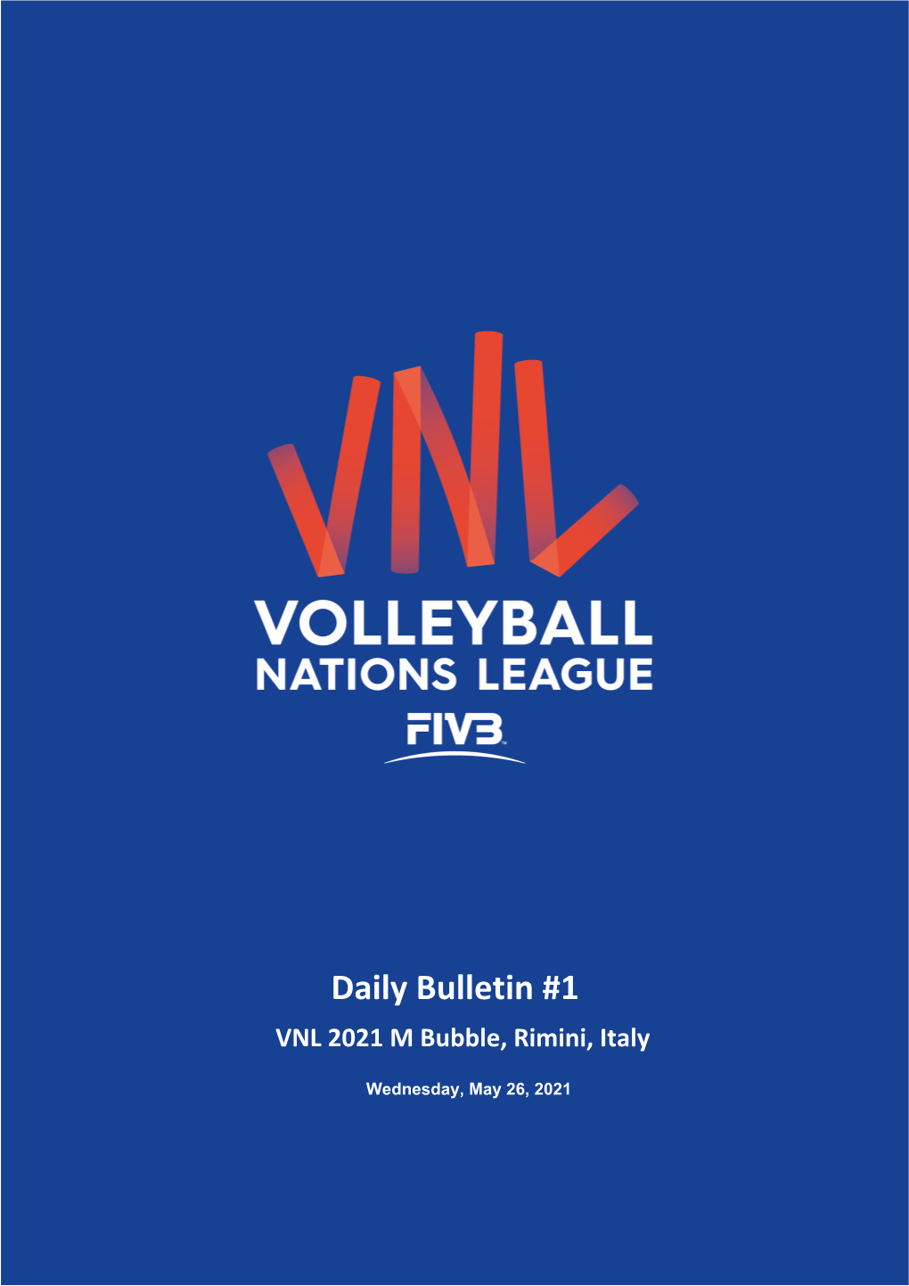 Daily Bulletin #1 VNL 2021 M Bubble, Rimini, Italy