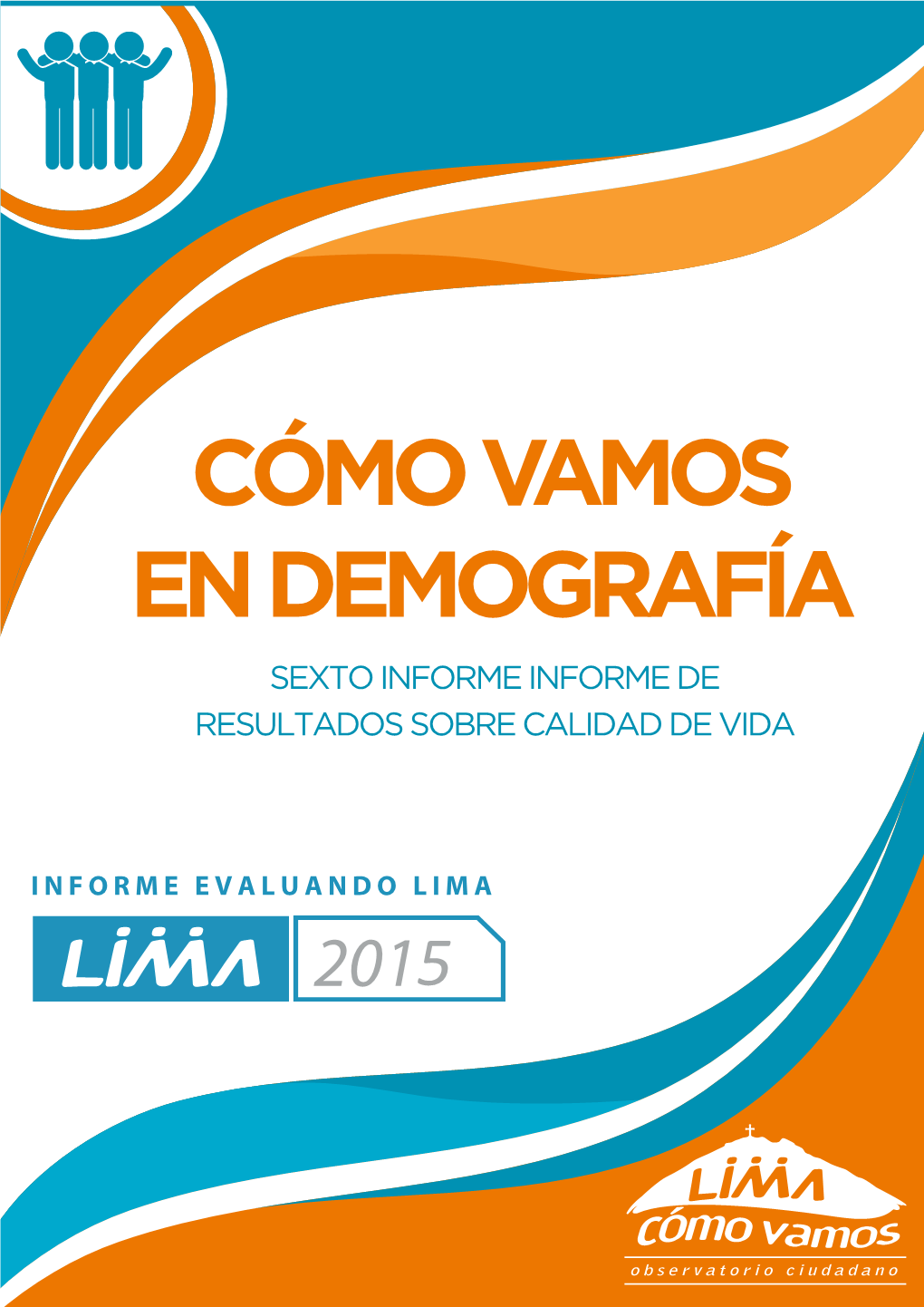 Cómo Vamos En Demografía Sexto Informe Informe De Resultados Sobre Calidad De Vida