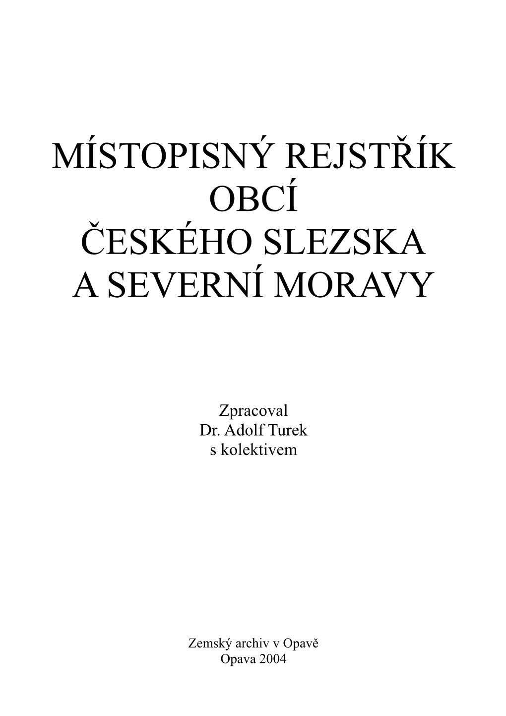 Místopisný Rejstřík Obcí Českého Slezska a Severní Moravy