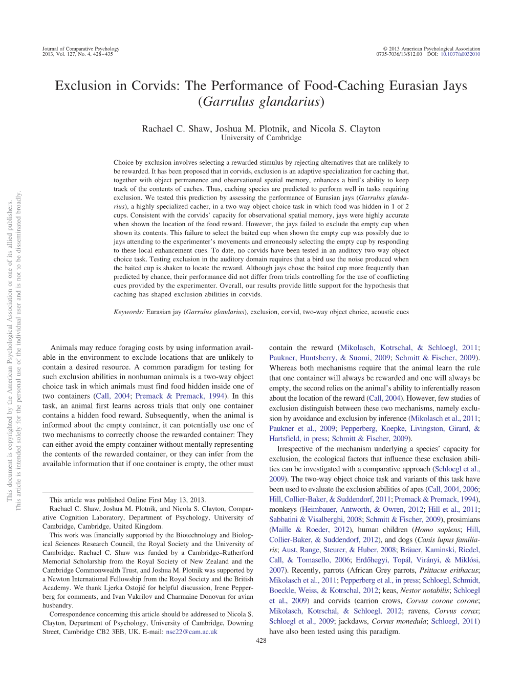 Exclusion in Corvids: the Performance of Food-Caching Eurasian Jays (Garrulus Glandarius)