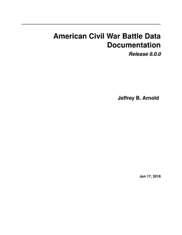American Civil War Battle Data Documentation Release 8.0.0