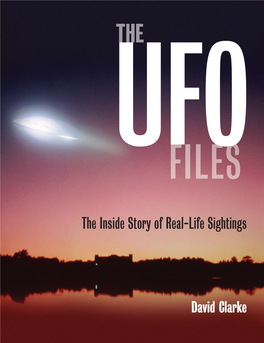 THE UFO FILES UFO the ‘ What Does All This Stuff About Flying Saucers the Amount To? What Can It Mean? What Is the Truth?’